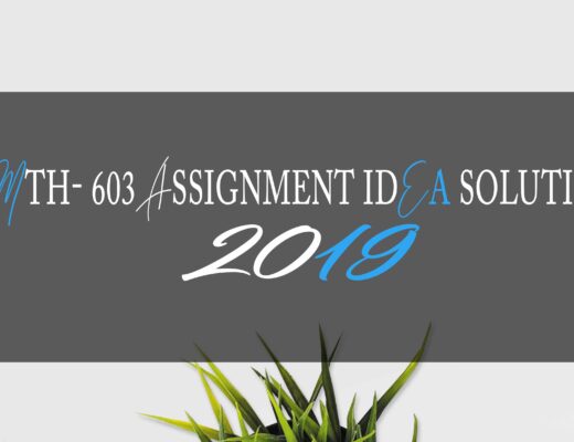 Mth603 Assignment 1 Solution 2019